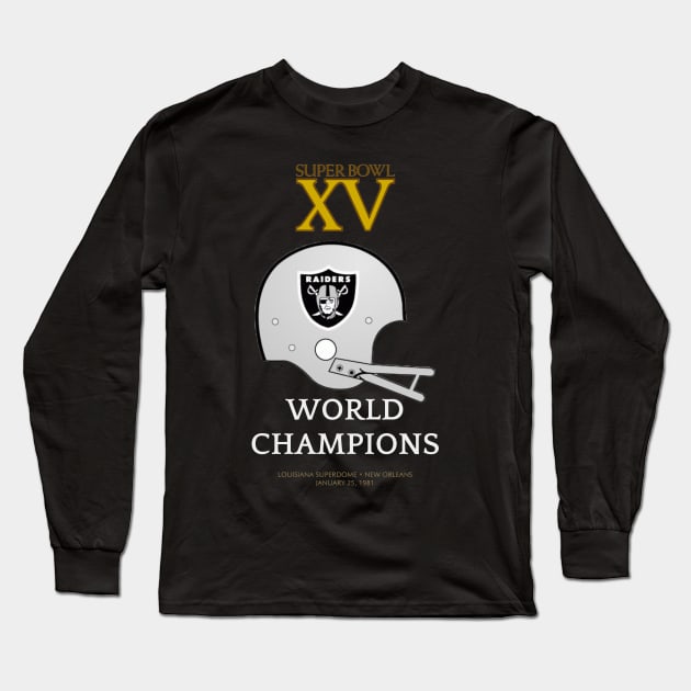 Super Bowl XV World Champion Oakland Raiders Long Sleeve T-Shirt by RomansOneTwenty